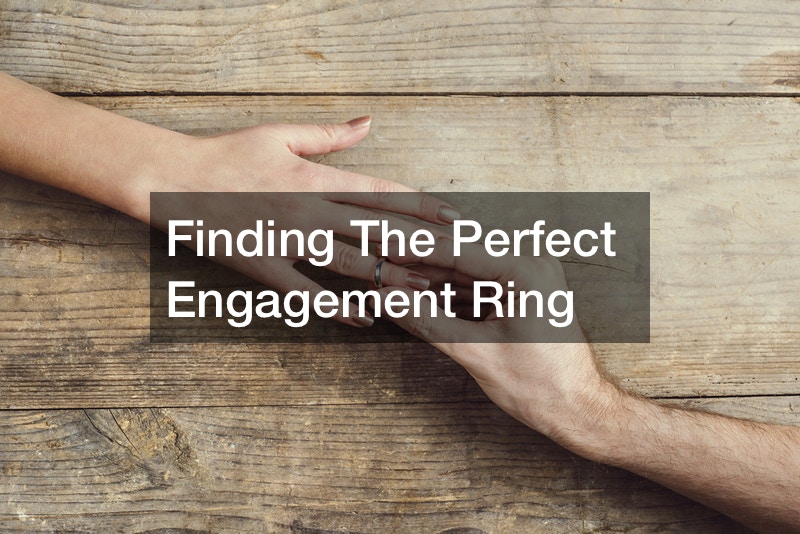 Finding the Perfect Engagement Ring