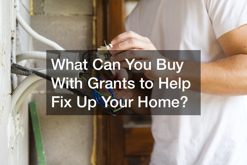 What Can You Buy With Grants to Help Fix Up Your Home?