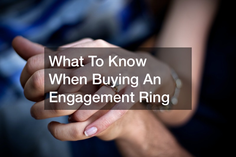 What To Know When Buying An Engagement Ring