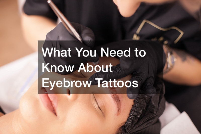 What You Need to Know About Eyebrow Tattoos