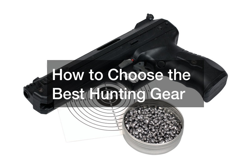 How to Choose the Best Hunting Gear