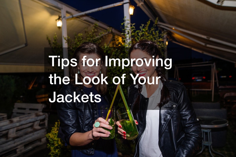 Tips for Improving the Look of Your Jackets